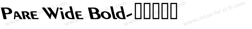 Pare Wide Bold字体转换
